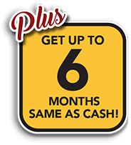Plus get up to 6 months same as cash