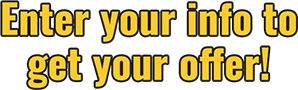 Enter your info to get your offer!