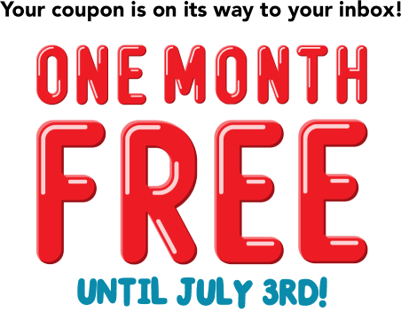Your coupon is on its way to your inbox! One month free Until July 3rd!