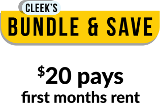 Cleek's bundle & save $20 pays first months rent