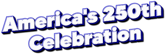 America's 250th celebration!